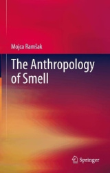The Anthropology of Smell