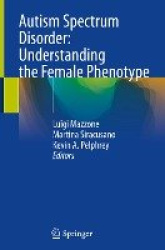 Autism Spectrum Disorder: Understanding the Female Phenotype