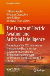 The Future of Electric Aviation and Artificial Intelligence : Proceedings of the 2023 International Symposium on Electric