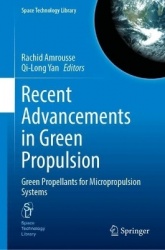 Recent Advancements in Green Propulsion - Green Propellants for Micropropulsion Systems