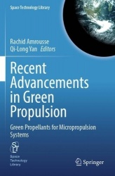 Recent Advancements in Green Propulsion - Green Propellants for Micropropulsion Systems