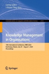 Knowledge Management in Organisations - 18th International Conference, KMO 2024, Kaohsiung, Taiwan, July 29 – August 1, 2024, Pr