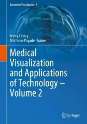 Medical Visualization and Applications of Technology ‒ Volume 2