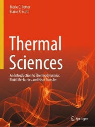 Thermal Sciences - An Introduction to Thermodynamics, Fluid Mechanics and Heat Transfer
