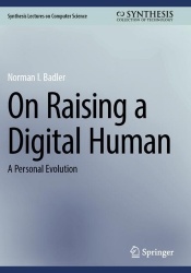 On Raising a Digital Human : A Personal Evolution