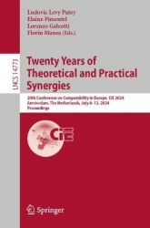 Twenty Years of Theoretical and Practical Synergies : 20th Conference on Computability in Europe, CiE 2024, Amsterdam, The