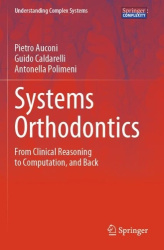 Systems Orthodontics - From Clinical Reasoning to Computation, and Back