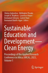 Sustainable Education and Development—Clean Energy - Proceedings of the Applied Research Conference in Africa (ARCA), 2023, Volu
