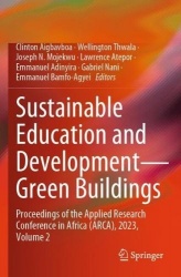Sustainable Education and Development—Green Buildings : Proceedings of the Applied Research Conference in Africa (ARCA),