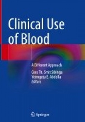 Clinical Use of Blood : A Different Approach