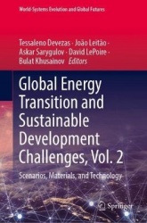 Global Energy Transition and Sustainable Development Challenges, Vol. 2 - Scenarios, Materials, and Technology