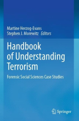 Handbook of Understanding Terrorism - Forensic Social Sciences Case Studies