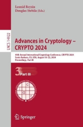 Advances in Cryptology – CRYPTO 2024 - 44th Annual International Cryptology Conference, Santa Barbara, CA, USA, August 18–22, 20