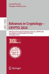Advances in Cryptology – CRYPTO 2024 - 44th Annual International Cryptology Conference, Santa Barbara, CA, USA, August 18–22, 20
