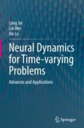 Neural Dynamics for Time-varying Problems - Advances and Applications