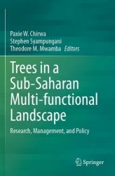 Trees in a Sub-Saharan Multi-functional Landscape : Research, Management, and Policy