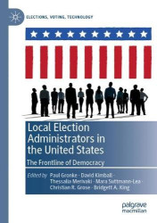 Local Election Administrators in the United States - The Frontline of Democracy