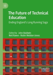 The Future of Technical Education - Ending England's Long Running Saga