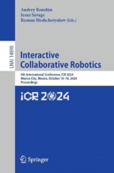 Interactive Collaborative Robotics - 9th International Conference, ICR 2024, Mexico City, Mexico, October 14–18, 2024, Proceedin