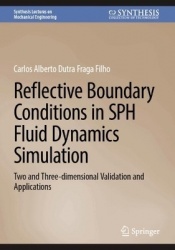Reflective Boundary Conditions in SPH Fluid Dynamics Simulation : Two and Three-dimensional Validation and Applications