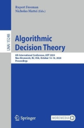 Algorithmic Decision Theory - 8th International Conference, ADT 2024, New Brunswick, NJ, USA, October 14–16, 2024, Proceedings