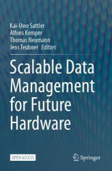 Scalable Data Management for Future Hardware