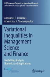 Variational Inequalities in Management Science and Finance : Modelling, Analysis, Numerics and Applications