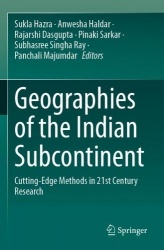 Geographies of the Indian Subcontinent : Cutting-Edge Methods in 21st Century Research