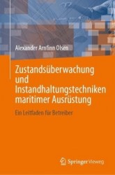 Zustandsüberwachung und Instandhaltungstechniken maritimer Ausrüstung : Ein Leitfaden für Betreiber