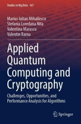 Applied Quantum Computing and Cryptography : Challenges, Opportunities, and Performance Analysis for Algorithms