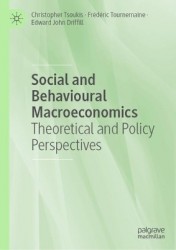 Social and Behavioural Macroeconomics : Theoretical and Policy Perspectives