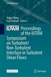 Proceedings of the IUTAM Symposium on Turbulent/Non-Turbulent Interface in Turbulent Shear Flows