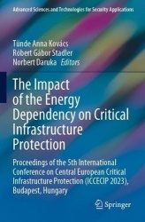 The Impact of the Energy Dependency on Critical Infrastructure Protection - Proceedings of the 5th International Conference on C