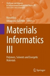 Materials Informatics III : Polymers, Solvents and Energetic Materials