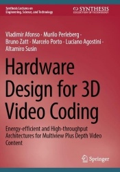 Hardware Design for 3D Video Coding - Energy-efficient and High-throughput Architectures for Multiview Plus Depth Video Content
