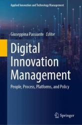 Digital Innovation Management : People, Process, Platforms and Policy