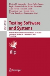 Testing Software and Systems - 36th IFIP WG 6.1 International Conference, ICTSS 2024, London, UK, October 30 – November 1, 2024,