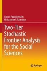 Two-Tier Stochastic Frontier Analysis for the Social Sciences