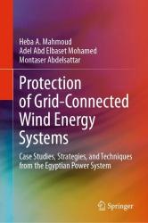 Protection of Grid-Connected Wind Energy Systems - Case Studies, Strategies, and Techniques from the Egyptian Power System