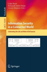 Information Security in a Connected World : Celebrating the Life and Work of Ed Dawson