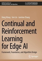 Continual and Reinforcement Learning for Edge AI : Framework, Foundation, and Algorithm Design