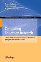 Computing Education Research : 17th Annual ACM India Compute Conference, COMPUTE 2024, Gandhinagar, India, December 5–7,