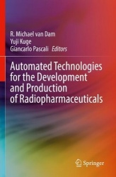 Automated Technologies for the Development and Production of Radiopharmaceuticals