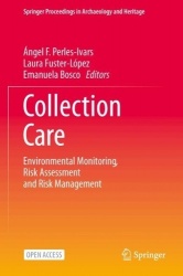 Collection Care : Environmental Monitoring, Risk Assessment and Risk Management