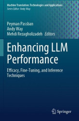 Enhancing LLM Performance - Efficacy, Fine-Tuning, and Inference Techniques