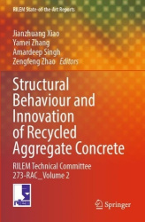 Structural Behaviour and Innovation of Recycled Aggregate Concrete - RILEM Technical Committee 273-RAC_Volume 2