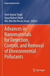 Advances in Nanomaterials for Detection, Control, and Removal of Environmental Pollutants
