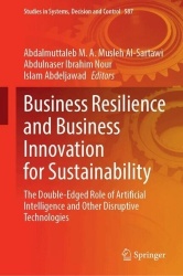 Business Resilience and Business Innovation for Sustainability - The Double-Edged Role of Artificial Intelligence and Other Disr