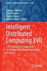 Intelligent Distributed Computing XVII : 17th International Symposium on Intelligent Distributed Computing, IDC 2024