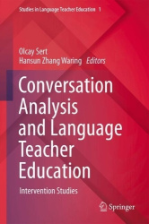 Conversation Analysis and Language Teacher Education : Intervention Studies